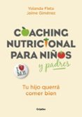 coaching nutricional para niños y padres: tu hijo querra comer bien-jaime gimenez-yolanda fleta-9788416895342 coaching nutricional para niños y padres: tu hijo querra comer bien-jaime gimenez-yolanda fleta-9788416895342
