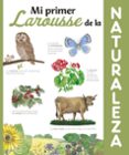 mi primer larousse de la naturaleza (2ª ed.)-9788416984442 mi primer larousse de la naturaleza (2ª ed.)-9788416984442