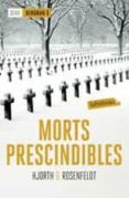 morts prescindibles-michael hjorth-hans rosenfeld-9788417031442 morts prescindibles-michael hjorth-hans rosenfeld-9788417031442