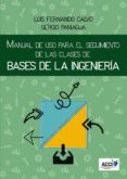 manual de uso para el seguimiento de las clases de bases de la ingenieria (ebook)-9788417267742 manual de uso para el seguimiento de las clases de bases de la ingenieria (ebook)-9788417267742
