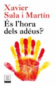 és l hora dels adéus? (edició actualitzada)-xavier sala i martin-9788417444242 és l hora dels adéus? (edició actualitzada)-xavier sala i martin-9788417444242