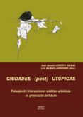 Ciudades-(post)-utópicas-13633267-otro-formato
