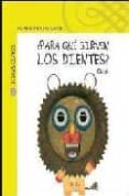 ¿para que sirven los dientes?-9788420469942 ¿para que sirven los dientes?-9788420469942