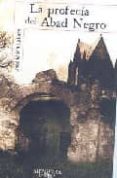 la profecia del abad negro-jose maria latorre-9788420470542 la profecia del abad negro-jose maria latorre-9788420470542