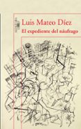 el expediente del naufrago-luis mateo diez-9788420474342 el expediente del naufrago-luis mateo diez-9788420474342