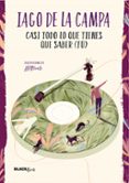 casi todo lo que tienes que saber (tu) (colección #blackbirds)-iago de la campa-9788420487342 casi todo lo que tienes que saber (tu) (colección #blackbirds)-iago de la campa-9788420487342
