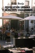 revolución urbana y derechos ciudadanos-jordi borja-9788420678542 revolución urbana y derechos ciudadanos-jordi borja-9788420678542