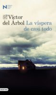 la víspera de casi todo (ebook)-victor del arbol-9788423350742 la víspera de casi todo (ebook)-victor del arbol-9788423350742