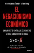 el negacionismo economico: un manifiesto contra los economistas secuestrados por su ideologia-9788423429042 el negacionismo economico: un manifiesto contra los economistas secuestrados por su ideologia-9788423429042