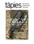 tapies: obra grafica 1987-1994 (ed. bilingüe español-ingles)-nuria homs-9788425223242 tapies: obra grafica 1987-1994 (ed. bilingüe español-ingles)-nuria homs-9788425223242