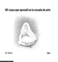 101 cosas que aprendi en la escuela de arte (ebook)-9788425226342 101 cosas que aprendi en la escuela de arte (ebook)-9788425226342