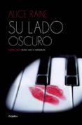 su lado oscuro (luz y sombras 1)-alice raine-9788425353642 su lado oscuro (luz y sombras 1)-alice raine-9788425353642