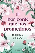 Ebook kindle portugues descargar EL HORIZONTE QUE NOS PROMETIMOS
				EBOOK de MARINA GRECO en español 9788425366659 MOBI iBook PDF