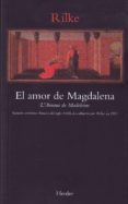 el amor de magdalena: sermon anonimo frances del siglo xvii, desc ubierto por rilke en 1911-rainer maria rilke-9788425419942 el amor de magdalena: sermon anonimo frances del siglo xvii, desc ubierto por rilke en 1911-rainer maria rilke-9788425419942