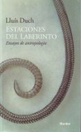estaciones del laberinto: ensayos de antropologia-9788425423642 estaciones del laberinto: ensayos de antropologia-9788425423642