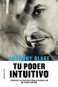 tu poder intuitivo: tecnicas y ejercicios para despertar tu sexto sentido-anthony blake-9788427026742 tu poder intuitivo: tecnicas y ejercicios para despertar tu sexto sentido-anthony blake-9788427026742