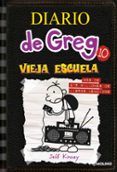 diario de greg 10: vieja escuela-jeff kinney-9788427209442 diario de greg 10: vieja escuela-jeff kinney-9788427209442