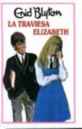 la traviesa elizabeth-enid blyton-9788427234642 la traviesa elizabeth-enid blyton-9788427234642