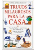 trucos milagrosos para la casa recetas faciles y economicas para mantener su hogar en perfe-anne-marie peysson-9788428210942 trucos milagrosos para la casa recetas faciles y economicas para mantener su hogar en perfe-anne-marie peysson-9788428210942