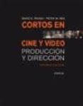 cortos en cine y video: produccion y direccion-peter w. rea-david k. irving-9788428214742 cortos en cine y video: produccion y direccion-peter w. rea-david k. irving-9788428214742