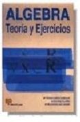 algebra: teoria y ejercicios-alicia ruiz olarria-9788428320542 algebra: teoria y ejercicios-alicia ruiz olarria-9788428320542