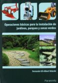 operaciones basicas para la instalacion de jardines, parques y zo nas verdes (2ª ed.)-fernando gil albert velarde-9788428332842 operaciones basicas para la instalacion de jardines, parques y zo nas verdes (2ª ed.)-fernando gil albert velarde-9788428332842