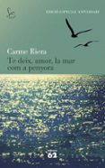 te deix, amor, la mar com a penyora-carme riera-9788429773842 te deix, amor, la mar com a penyora-carme riera-9788429773842