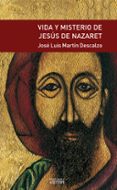 vida y misterio de jesus de nazaret-jose luis martin descalzo-9788430110742 vida y misterio de jesus de nazaret-jose luis martin descalzo-9788430110742