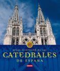 catedrales de españa-9788430566242 catedrales de españa-9788430566242