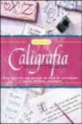 caligrafia: tecnicas y modelos (guia practica que incluye un libr o de actividades y todo el material necesario)-9788430599042 caligrafia: tecnicas y modelos (guia practica que incluye un libr o de actividades y todo el material necesario)-9788430599042