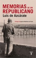 memorias de un republicano-luis de azcarate-9788430606542 memorias de un republicano-luis de azcarate-9788430606542