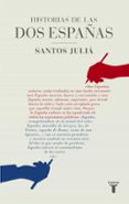 historias de las dos españas-santos julia-9788430617142 historias de las dos españas-santos julia-9788430617142