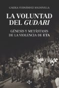 la voluntad del gudari-gaizka fernandez soldevilla-9788430968442 la voluntad del gudari-gaizka fernandez soldevilla-9788430968442
