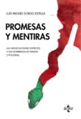 promesas y mentiras: las negociaciones entre eta y los gobiernos de españa (1976-2006)-luis miguel sordo estella-9788430971442 promesas y mentiras: las negociaciones entre eta y los gobiernos de españa (1976-2006)-luis miguel sordo estella-9788430971442
