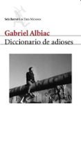 diccionario de adioses-gabriel albiac-9788432208942 diccionario de adioses-gabriel albiac-9788432208942