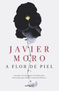 a flor de piel-javier moro-9788432224942 a flor de piel-javier moro-9788432224942