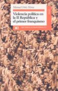 violencia politica en la ii republica y el primer franquismo: alb acete, 1936-1950-manuel ortiz heras-9788432309342 violencia politica en la ii republica y el primer franquismo: alb acete, 1936-1950-manuel ortiz heras-9788432309342