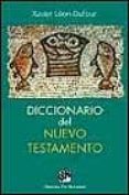 diccionario del nuevo testamento-xavier leon-dufour-9788433016942 diccionario del nuevo testamento-xavier leon-dufour-9788433016942