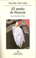 el sueño de venecia (4ª ed.) (premio herralde 1992)-paloma diaz-mas-9788433909442 el sueño de venecia (4ª ed.) (premio herralde 1992)-paloma diaz-mas-9788433909442