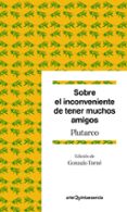 sobre el inconveniente de tener muchos amigos-9788434422742 sobre el inconveniente de tener muchos amigos-9788434422742