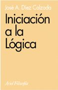 iniciacion a la logica-jose a. diezta-9788434487642 iniciacion a la logica-jose a. diezta-9788434487642