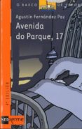 avenida do parque, 17-agustin fernandez paz-9788434888142 avenida do parque, 17-agustin fernandez paz-9788434888142
