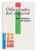 dificultades del español para hablantes de italiano (practicos el e)-9788434893542 dificultades del español para hablantes de italiano (practicos el e)-9788434893542