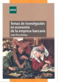 temas de investigación en economía de la empresa bancaria (ebook)-isabel plaza hidalgo-9788436263442 temas de investigación en economía de la empresa bancaria (ebook)-isabel plaza hidalgo-9788436263442