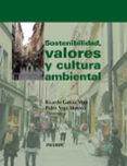 sostenibilidad, valores y cultura ambiental-ricardo garcia mira-pedro vega marcote-9788436823042 sostenibilidad, valores y cultura ambiental-ricardo garcia mira-pedro vega marcote-9788436823042