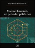 michael foucault, un pensador poliedrico-josep antoni bermudez i roses-9788437081342 michael foucault, un pensador poliedrico-josep antoni bermudez i roses-9788437081342