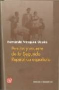 pasion y muerte de la segunda republica española-fernando vazquez ocaña-9788437506142 pasion y muerte de la segunda republica española-fernando vazquez ocaña-9788437506142