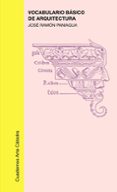 vocabulario basico de arquitectura (6ª ed.)-jose ramon paniagua soto-9788437601342 vocabulario basico de arquitectura (6ª ed.)-jose ramon paniagua soto-9788437601342