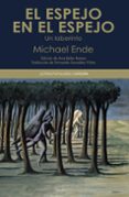 el espejo en el espejo-michael ende-9788437633442 el espejo en el espejo-michael ende-9788437633442