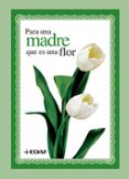 para una madre que es una flor-9788441419742 para una madre que es una flor-9788441419742